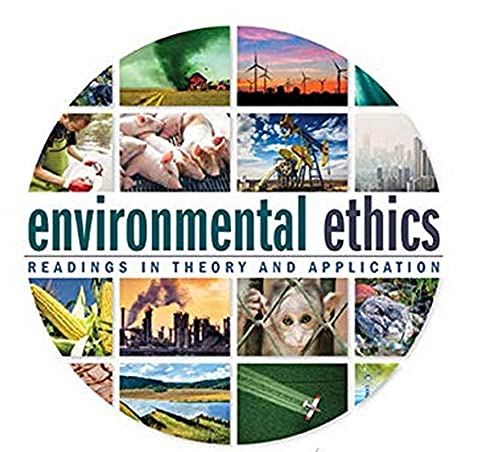 Environmental Ethics: Readings in Theory and Application