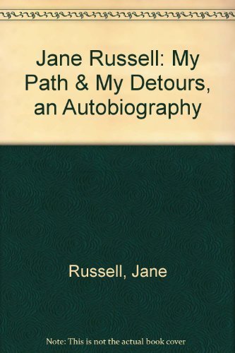Jane Russell: My Path & My Detours, an Autobiography