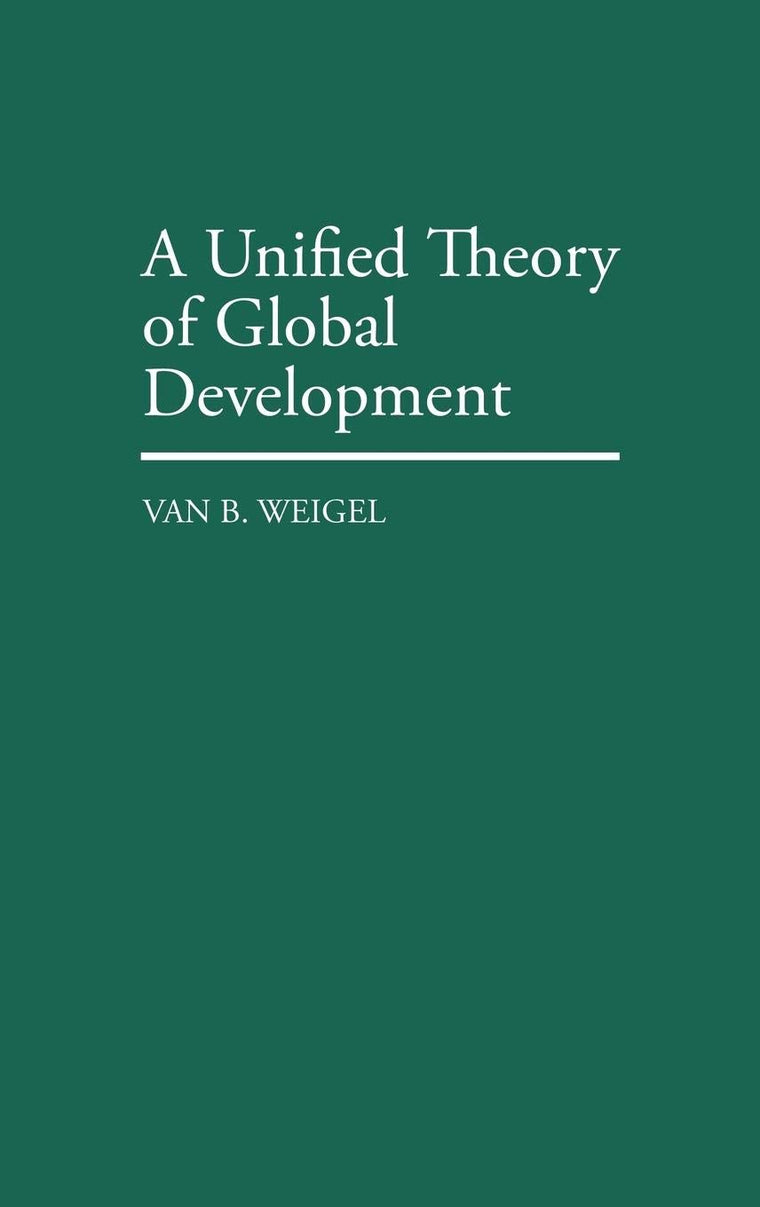 A Unified Theory of Global Development: