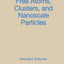 Free Atoms, Clusters, and Nanoscale Particles