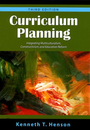 Curriculum Planning: Integrating Multiculturalism, Constructivism and Education Reform Third Edition