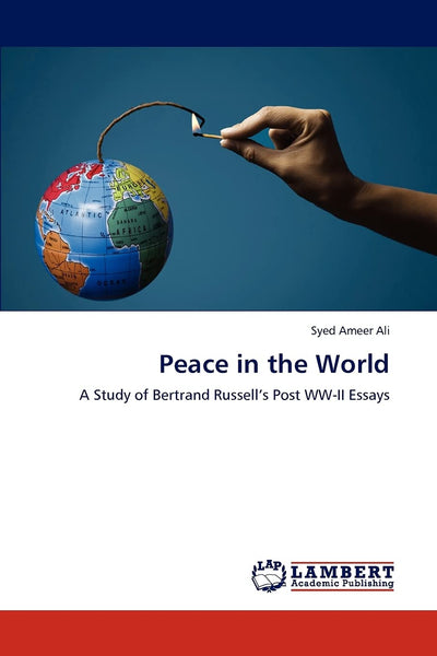 Peace in the World: A Study of Bertrand Russells Post WW-II Essays