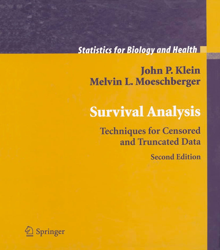 Survival Analysis: Techniques for Censored and Truncated Data (Statistics for Biology and Health)