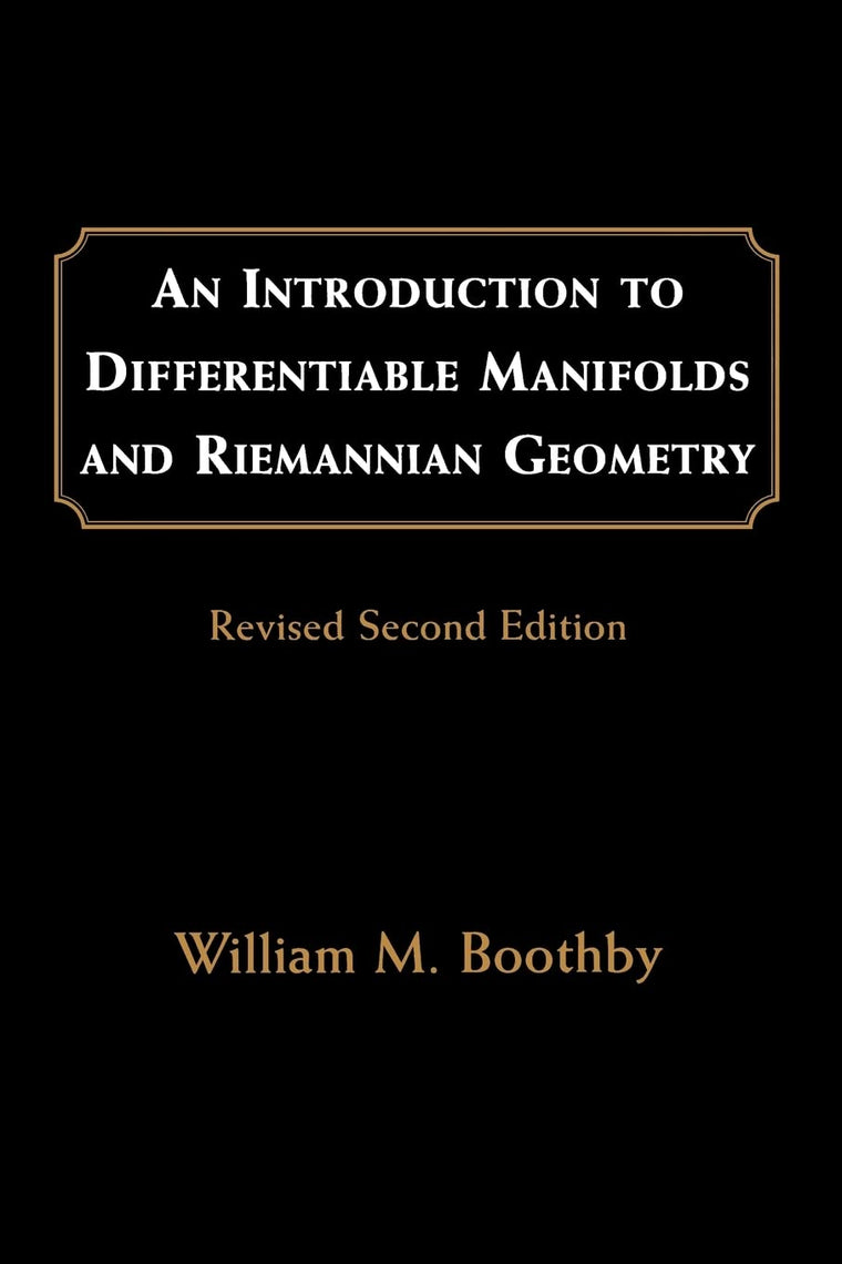 An Introduction to Differentiable Manifolds and Riemannian Geometry, Revised (Volume 120) (Pure and Applied Mathematics, Volume 120)