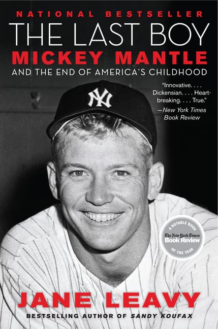 The Last Boy: Mickey Mantle and the End of America's Childho