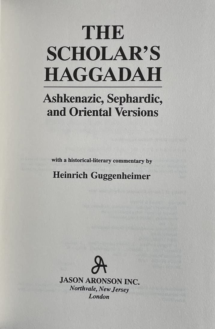 The Scholar's Haggadah: Ashkenazic, Sephardic, and Oriental Versions