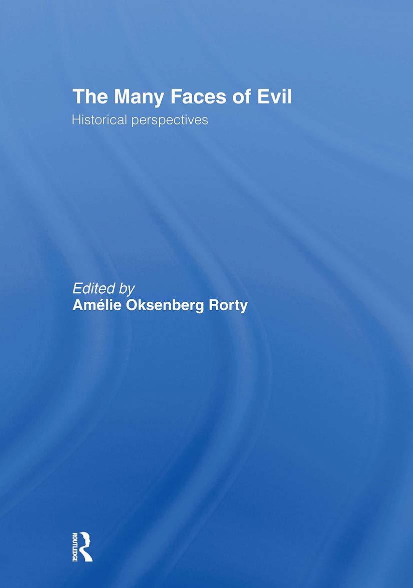 The Many Faces of Evil: Historical Perspectives
