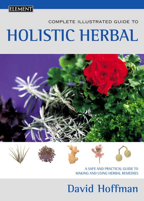 Complete Illustrated Guide to the Holistic Herbal — back cover