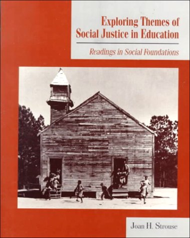 Exploring Themes of Social Justice in Education: Readings in Social Foundations