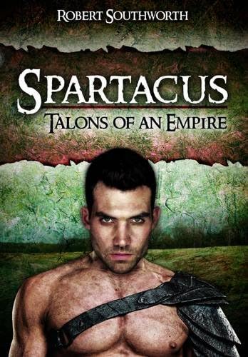 Spartacus: Talons of an Empire (Spartacus, 1)
