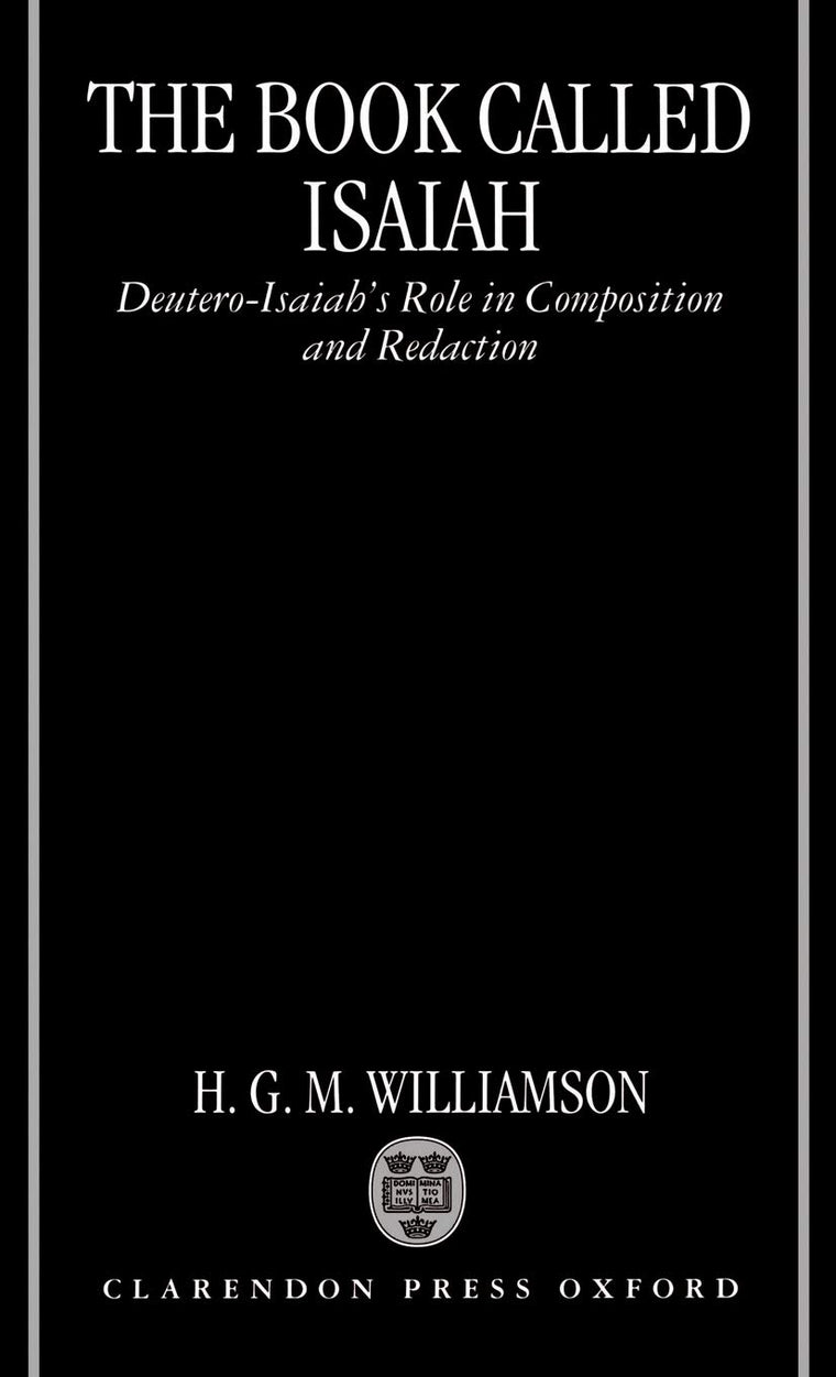 The Book Called Isaiah: Deutero-Isaiah's Role in Composition and Redaction