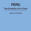 Peru: The Evolution of a Crisis (Politics in Latin America)