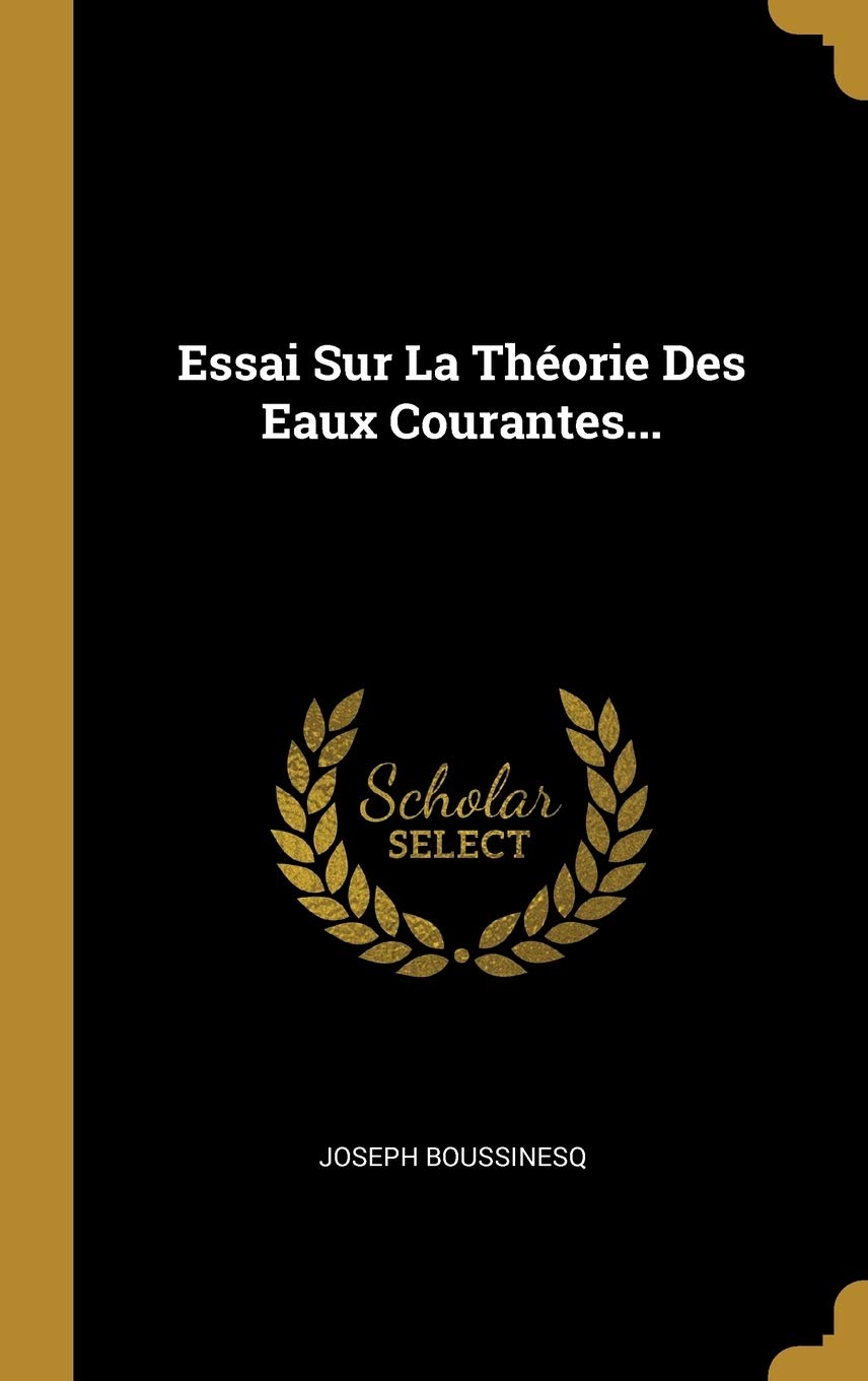 Essai Sur La Théorie Des Eaux Courantes... (French Edition)