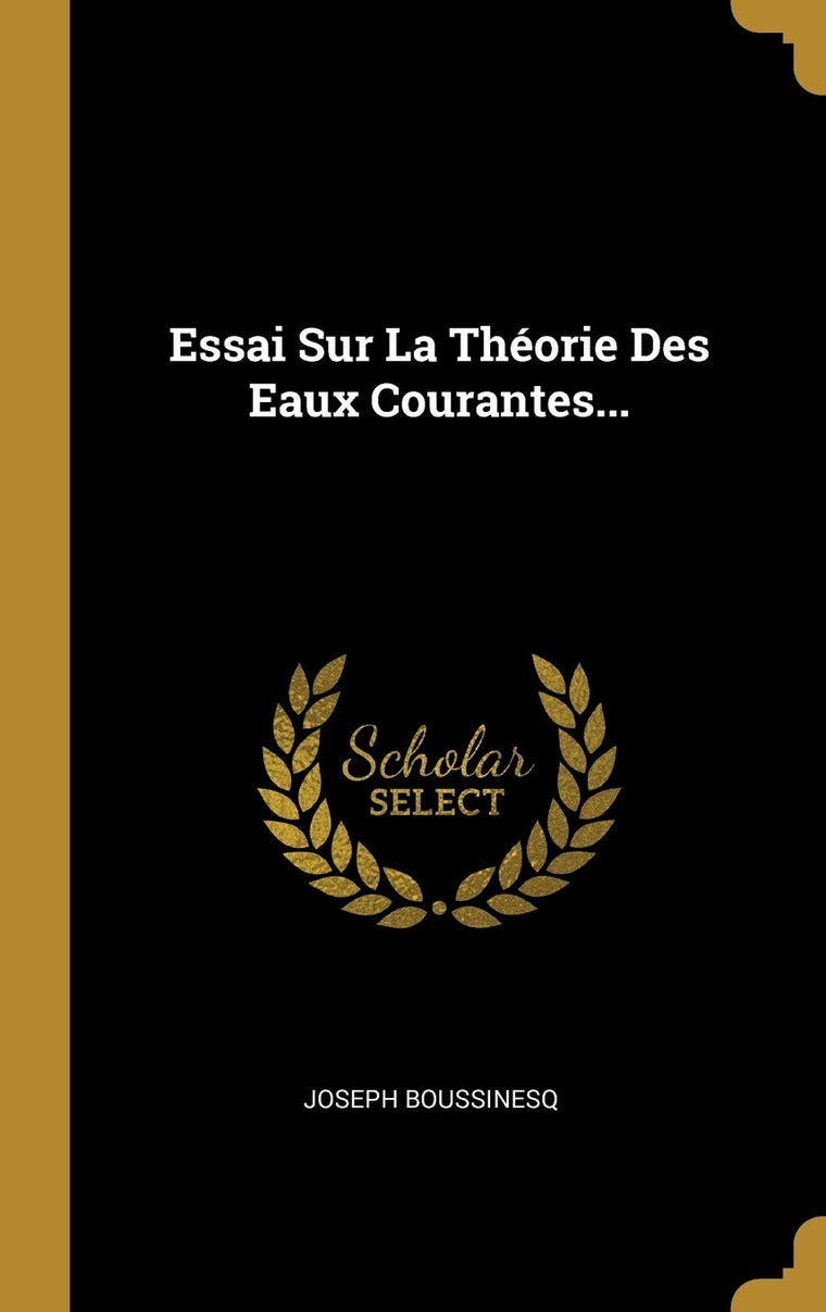 Essai Sur La Théorie Des Eaux Courantes... (French Edition)