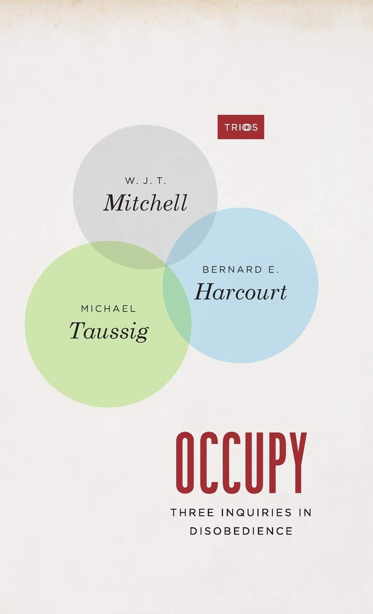 Occupy: Three Inquiries in Disobedience (TRIOS)