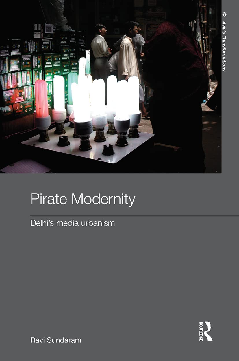 Pirate Modernity (Routledge Studies in Asia's Transformations)