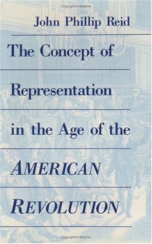 The Concept of Representation in the Age of the American Revolution