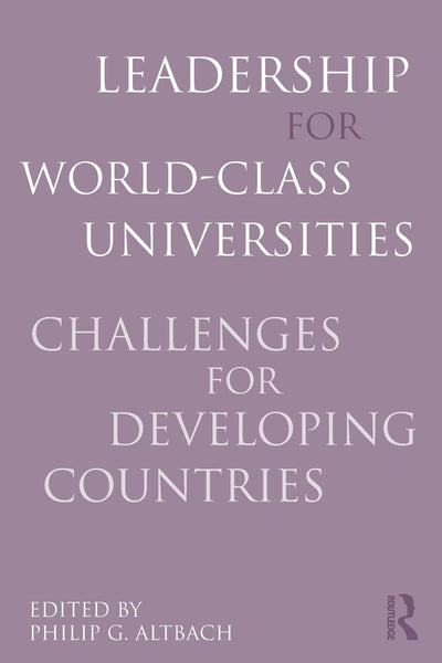 Leadership for World-Class Universities by Altbach, Philip G