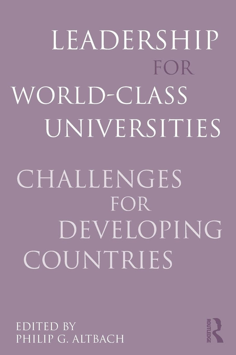 Leadership for World-Class Universities by Altbach, Philip G