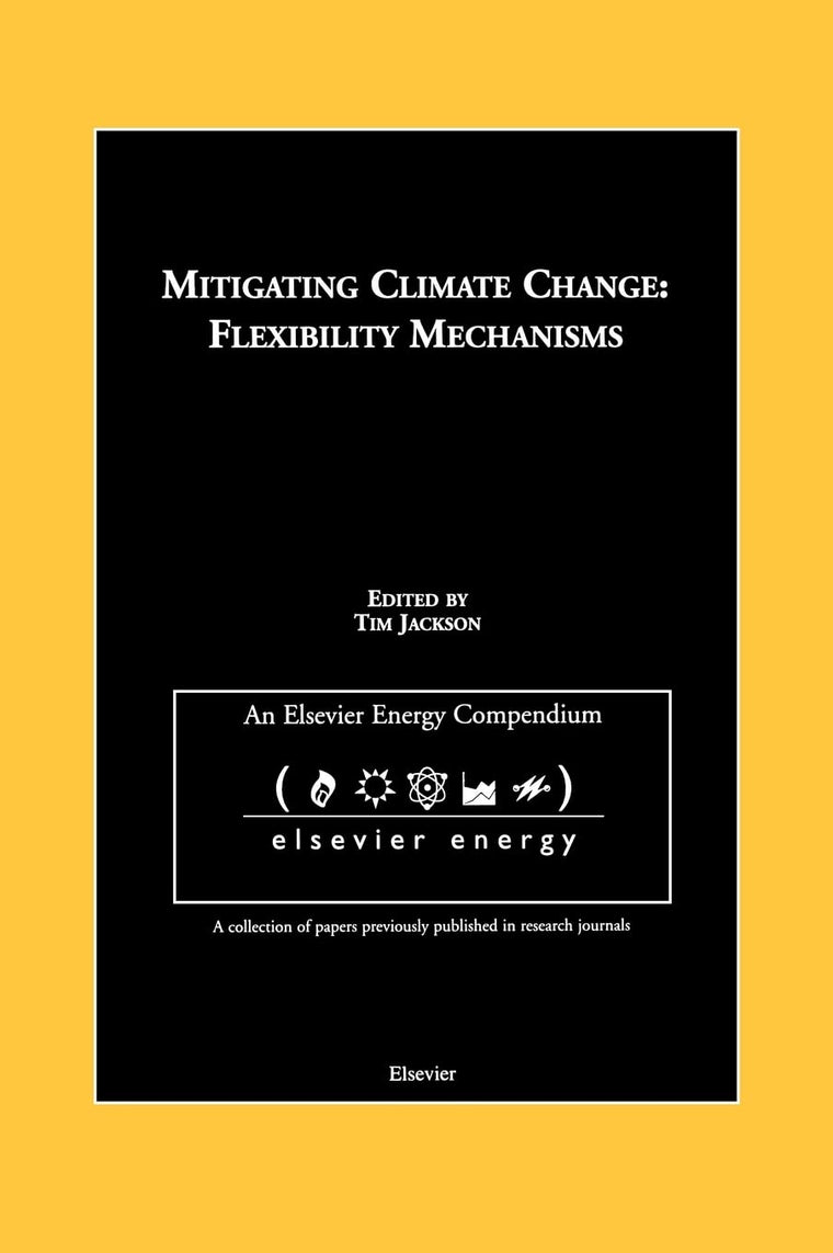 Mitigating Climate Change: Flexibility Mechanisms (An Elsevier Energy Compendium)