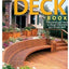 Complete Deck Book: Everything You Need to Design and Build Your Own Dream Deck