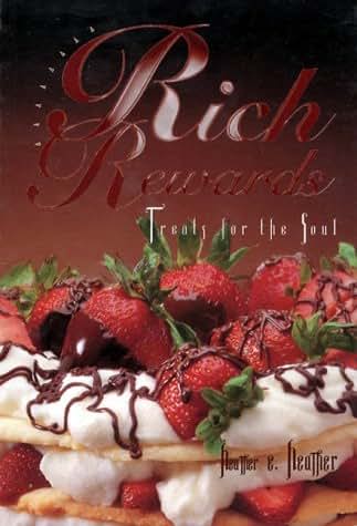 Rich Rewards Treats for the Soul