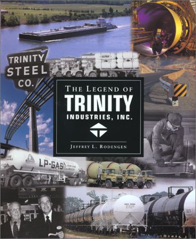 The Legend of Trinity Industries, Inc