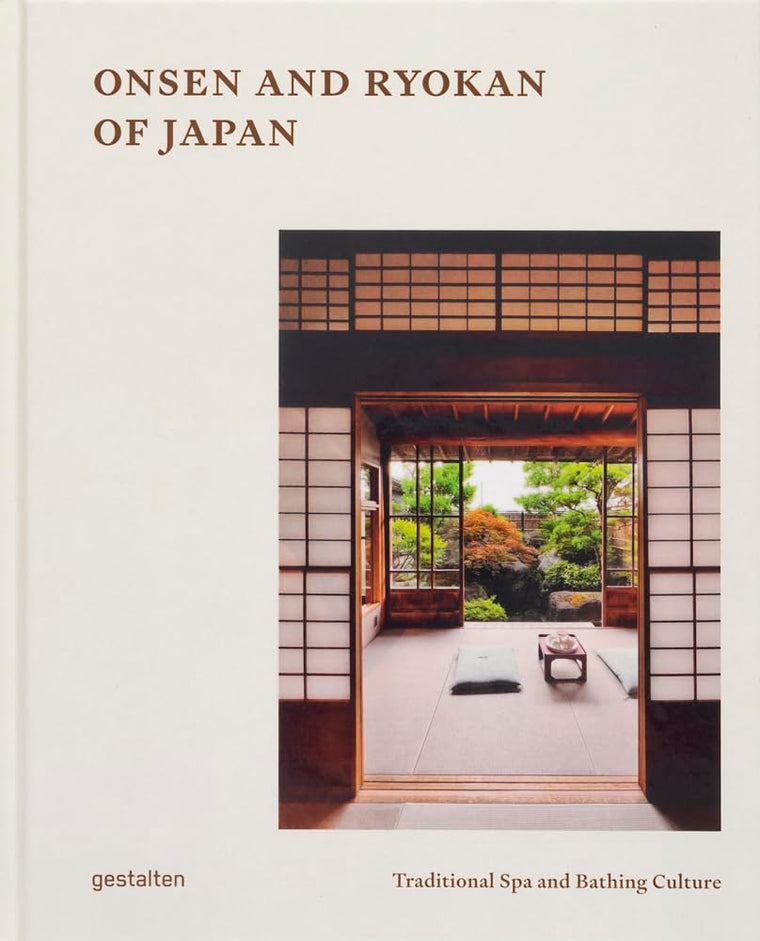 Onsen and Ryokan of Japan: Traditional Spa and Bathing Culture