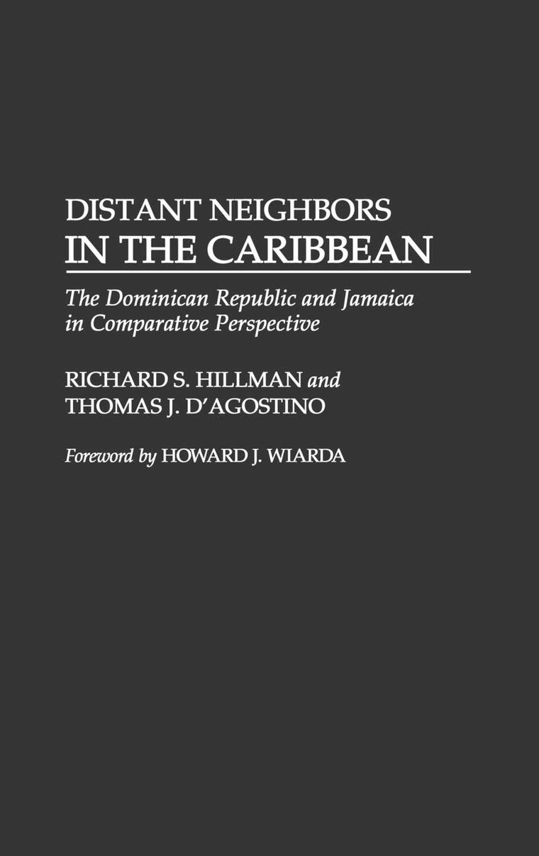 Distant Neighbors in the Caribbean: The Dominican Republic and Jamaica in Comparative Perspective
