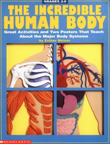 The Incredible Human Body (Grades 3-6)
