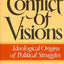 A Conflict of Visions by Sowell, Thomas
