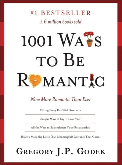 1001 Ways to Be Romantic: Add More Intimacy and Romance