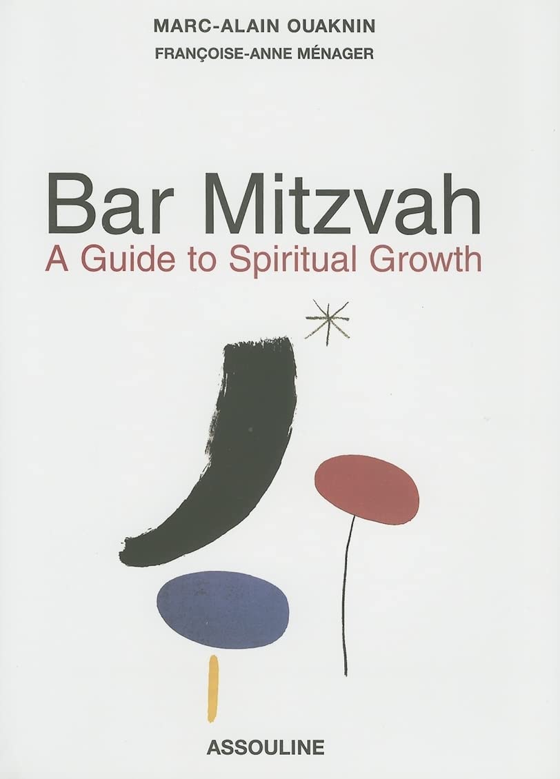 Bar Mitzvah: A guide to Spiritual Growth by Marc-Alain Ouakn
