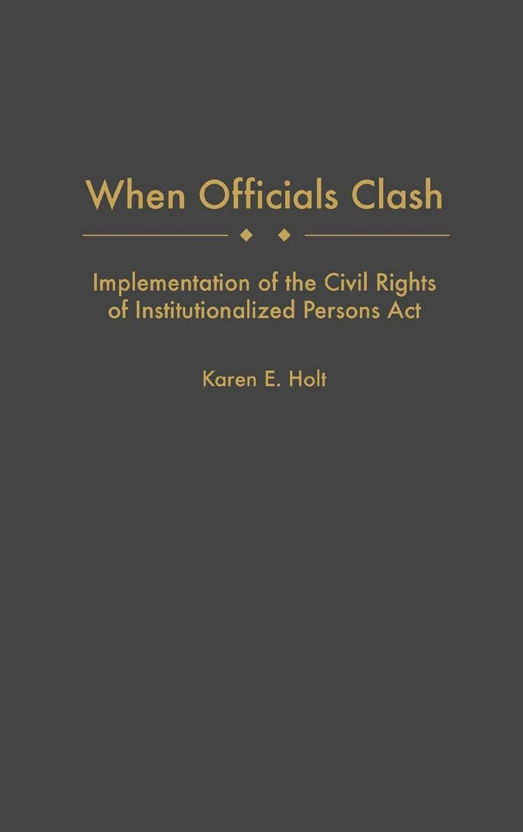 When Officials Clash: Implementation of the Civil Rights of Institutionalized Persons Act
