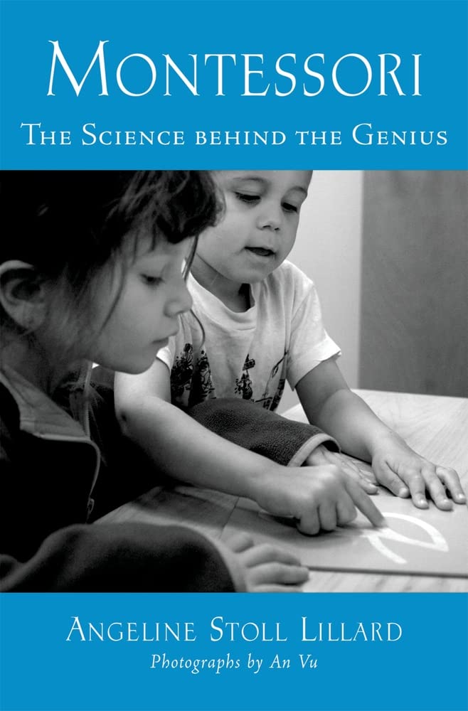 Montessori: The Science behind the Genius by Angeline Stoll