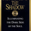 Romancing the Shadow: Illuminating the Dark Side of the Soul