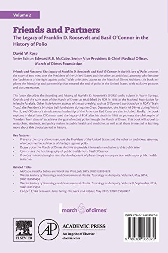 Friends and Partners: The Legacy of Franklin D. Roosevelt and Basil OConnor in the History of Polio