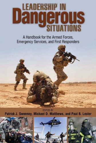 Leadership in Dangerous Situations: A Handbook for the Armed