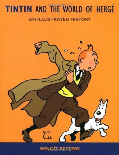 Tintin and the World of Herge: An Illustrated History (Engli