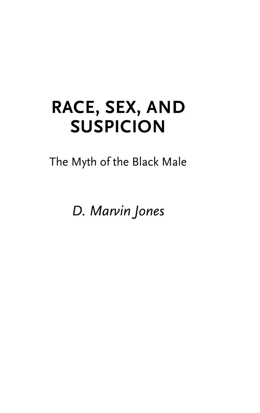 Race, Sex, and Suspicion: The Myth of the Black Male