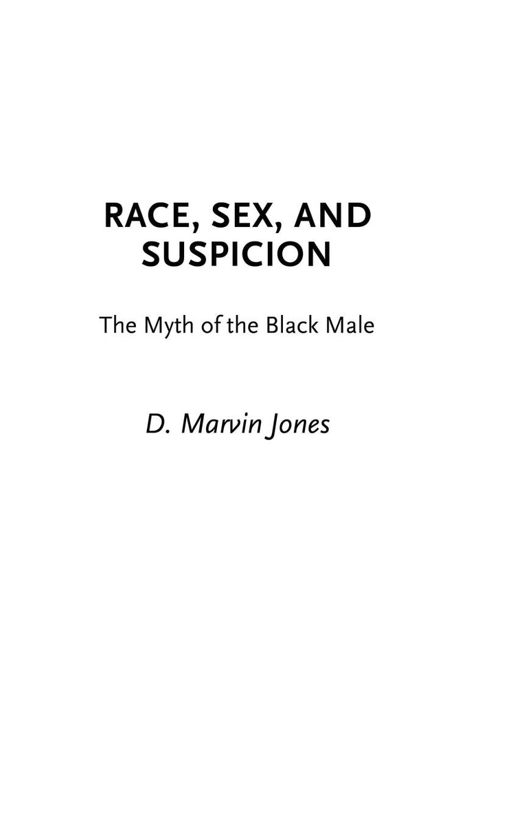 Race, Sex, and Suspicion: The Myth of the Black Male