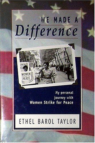 We Made a Difference: My Personal Journey with Women Strike for Peace
