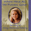 Where Have All the Flowers Gone?: the Diary of Molly MacKenzie Flaherty