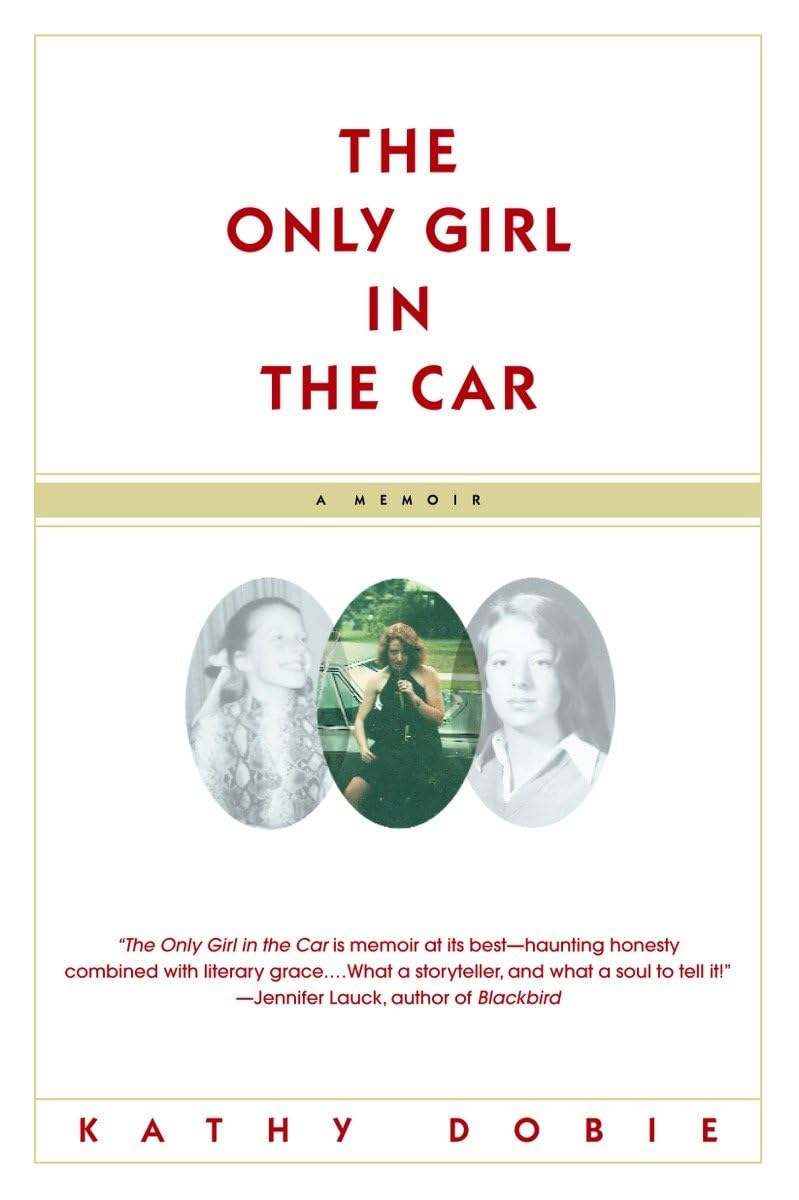The Only Girl in the Car: A Memoir