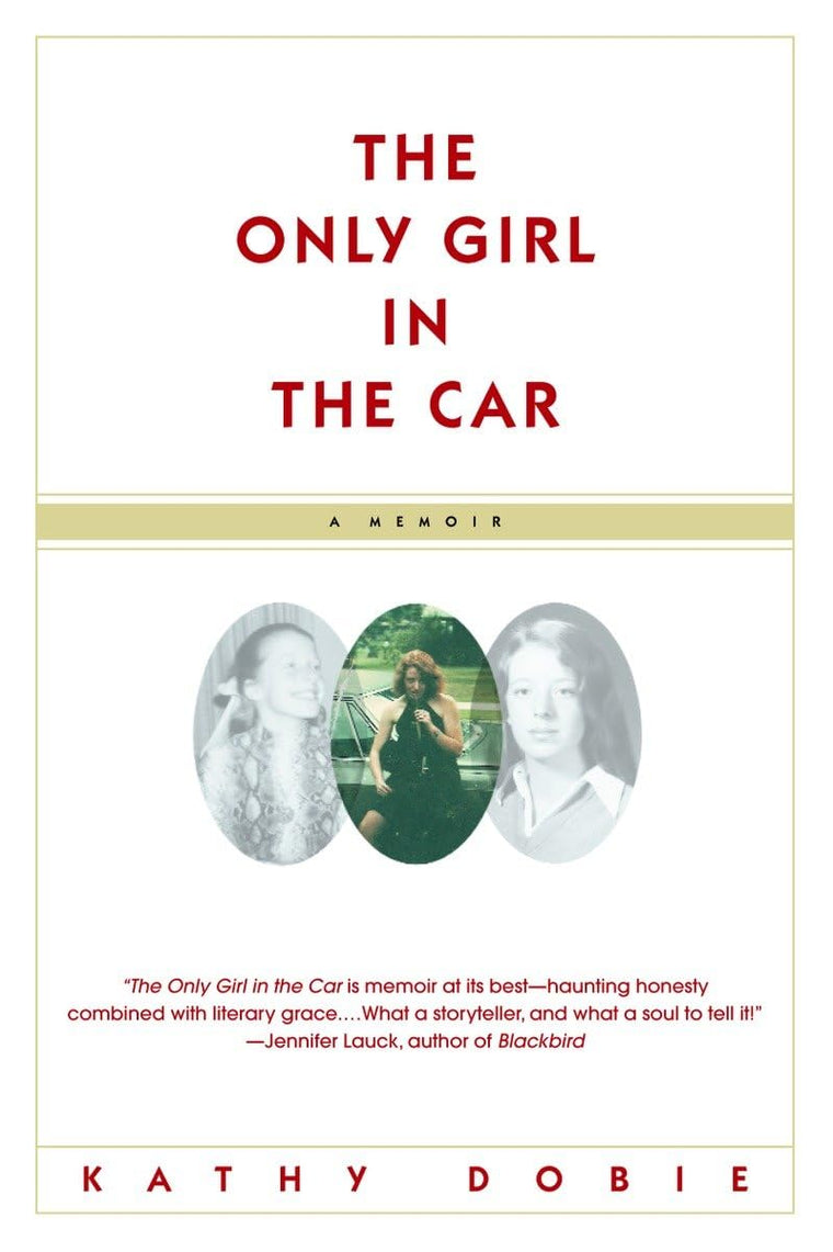 The Only Girl in the Car: A Memoir