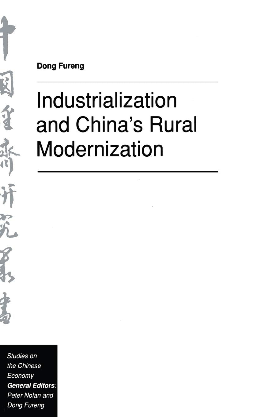 Industrialization and Chinas Rural Modernization (Studies on the Chinese Economy)