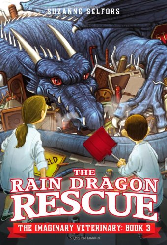 The Rain Dragon Rescue (The Imaginary Veterinary, 3)