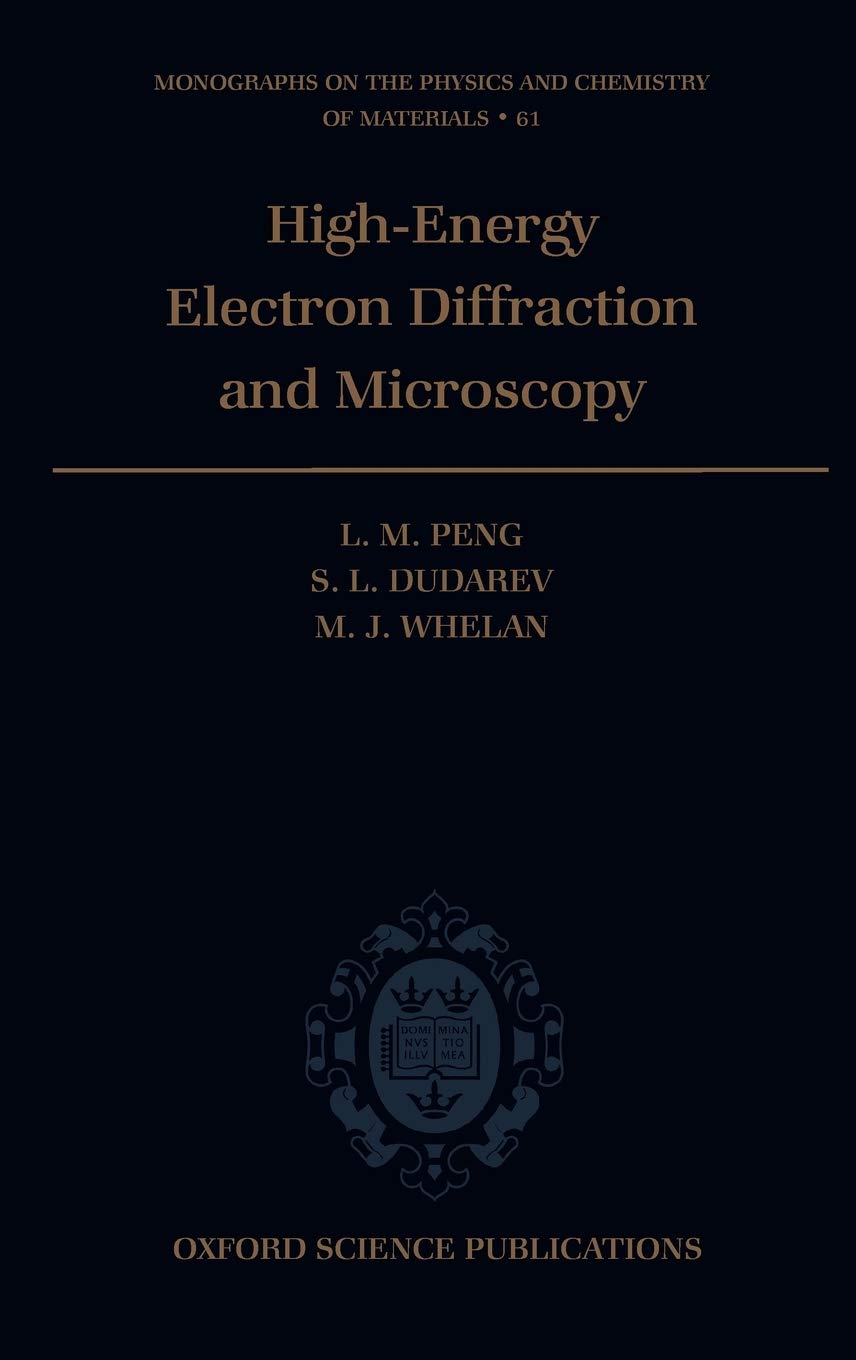 High Energy Electron Diffraction and Microscopy (Monographs on the Physics and Chemistry of Materials)