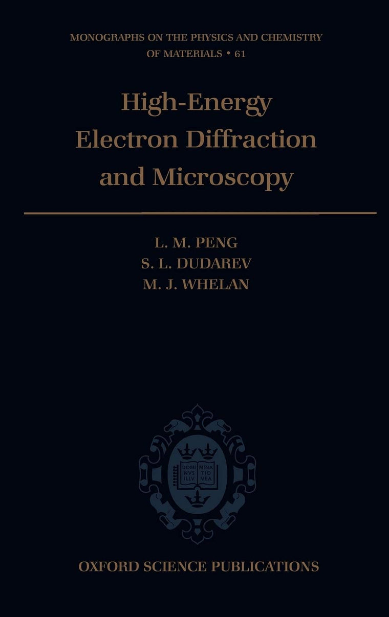 High Energy Electron Diffraction and Microscopy (Monographs on the Physics and Chemistry of Materials)