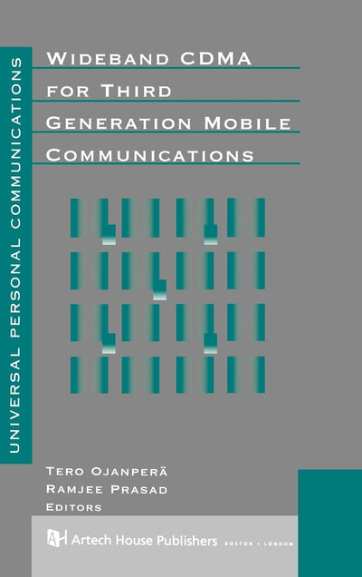 Wideband CDMA for Third Generation Mobile Communications (Artech House Universal Personal Communications)